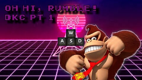 WASD FM's Fresh Start On Rumble W/ Donkey Kong Country!