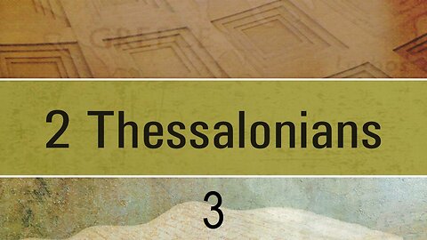 2 Thessalonians - Chapter 3