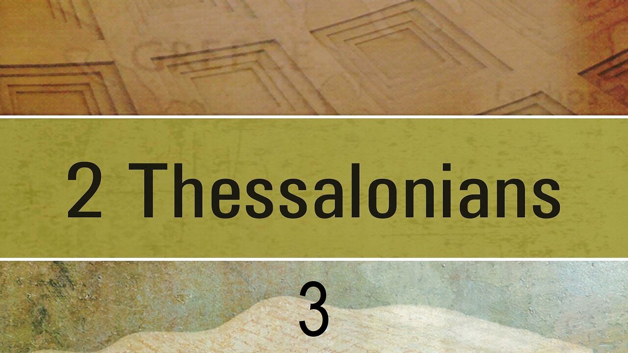 2 Thessalonians - Chapter 3