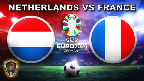 EURO 2024: Netherlands vs France Watchalong