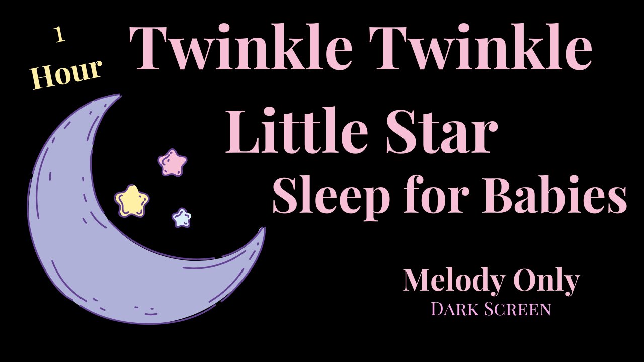 Twinkle Twinkle Little Star Melody | Sleep Sounds | Baby Sleep | 1 Hour