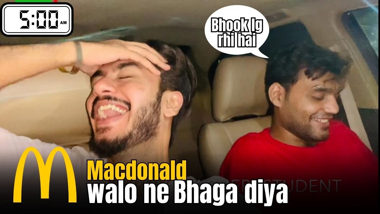 MCDONALD WALO NE BHAGA DIYA SUBA K 5 BAJY