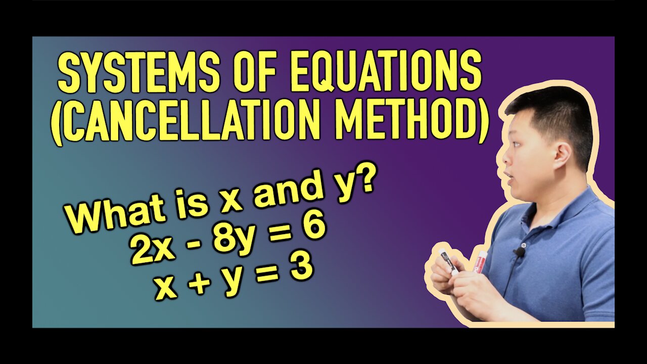 Systems of Linear Equations Using the Cancellation Method (HOW TO) - Examples | CAVEMAN CHANG