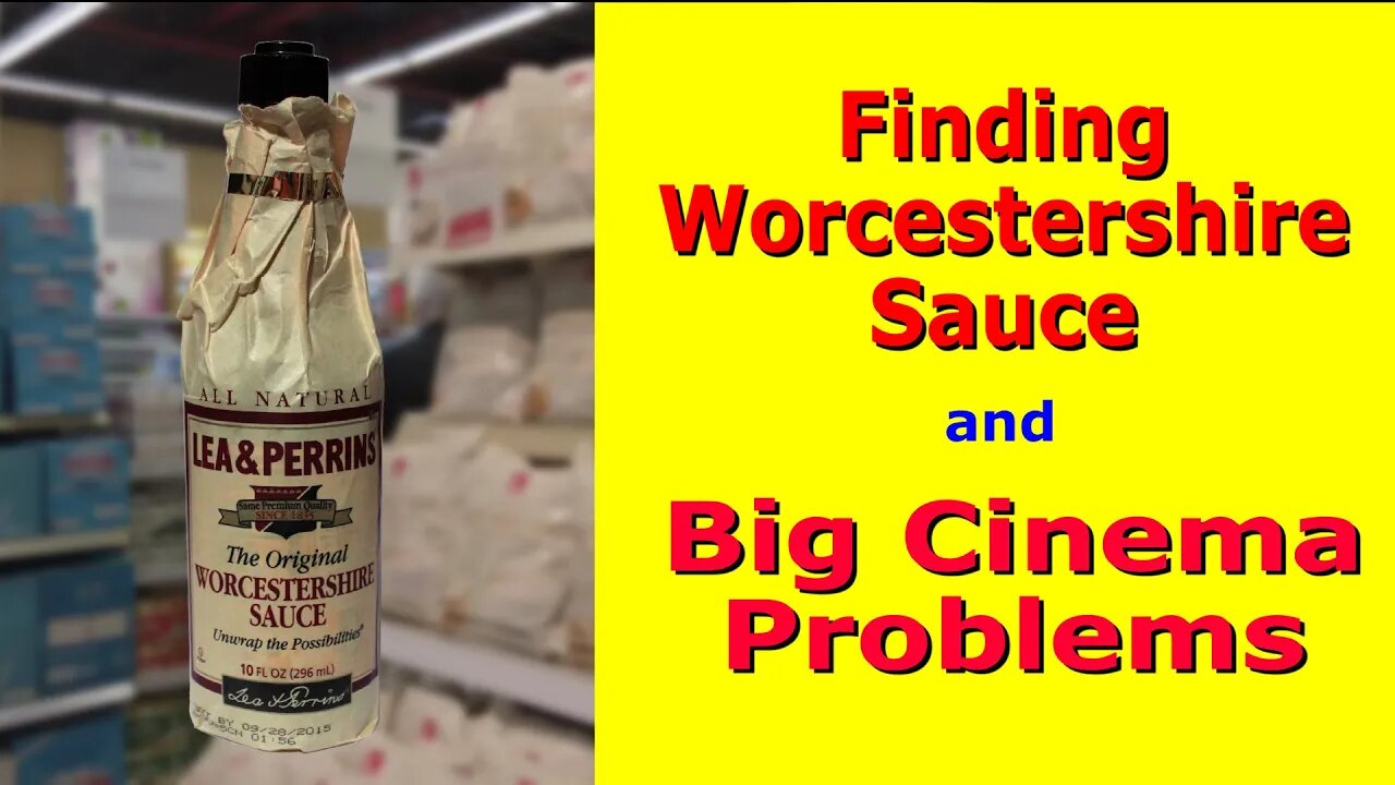 Finding Worcestershire Sauce... Problems at the Cinema (Ho Chi Minh City, Vietnam)