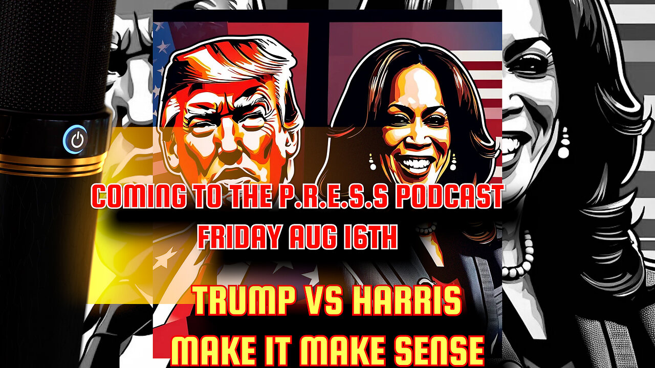 The P.R.E.S.S Podcast | Amar Skinner & King Ja Discuss Donald Trump vs. Kamala Harris