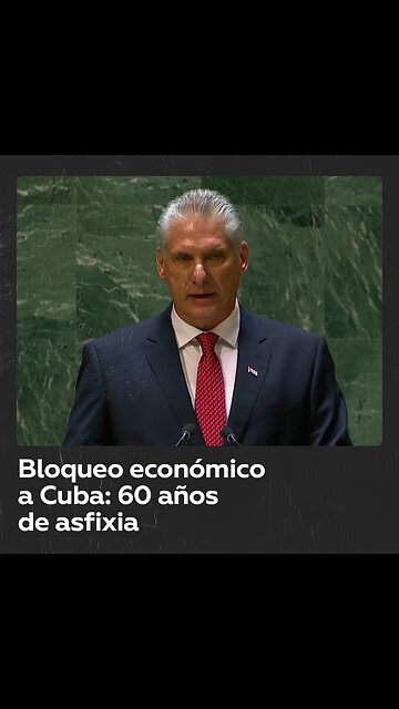 Cuba denuncia bloqueo económico asfixiante impuesto por Estados Unidos