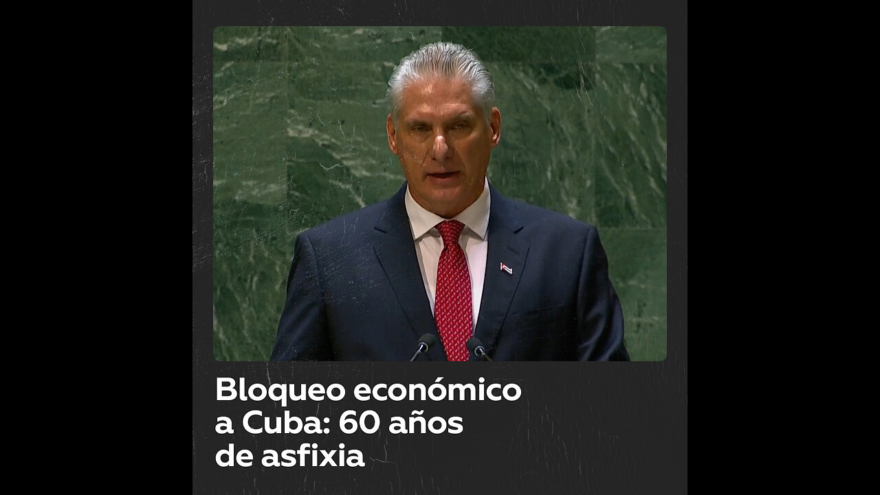 Cuba denuncia bloqueo económico asfixiante impuesto por Estados Unidos