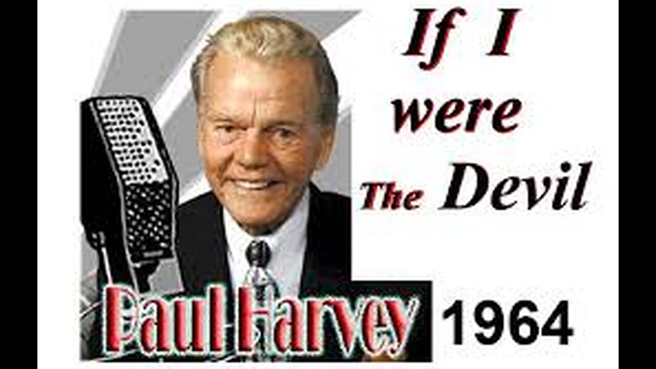 Paul Harvey - If I were the Devil