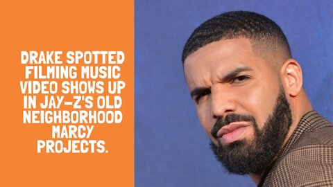 Drake spotted filming music video shows up in Jay-z's old neighborhood Marcy Projects.