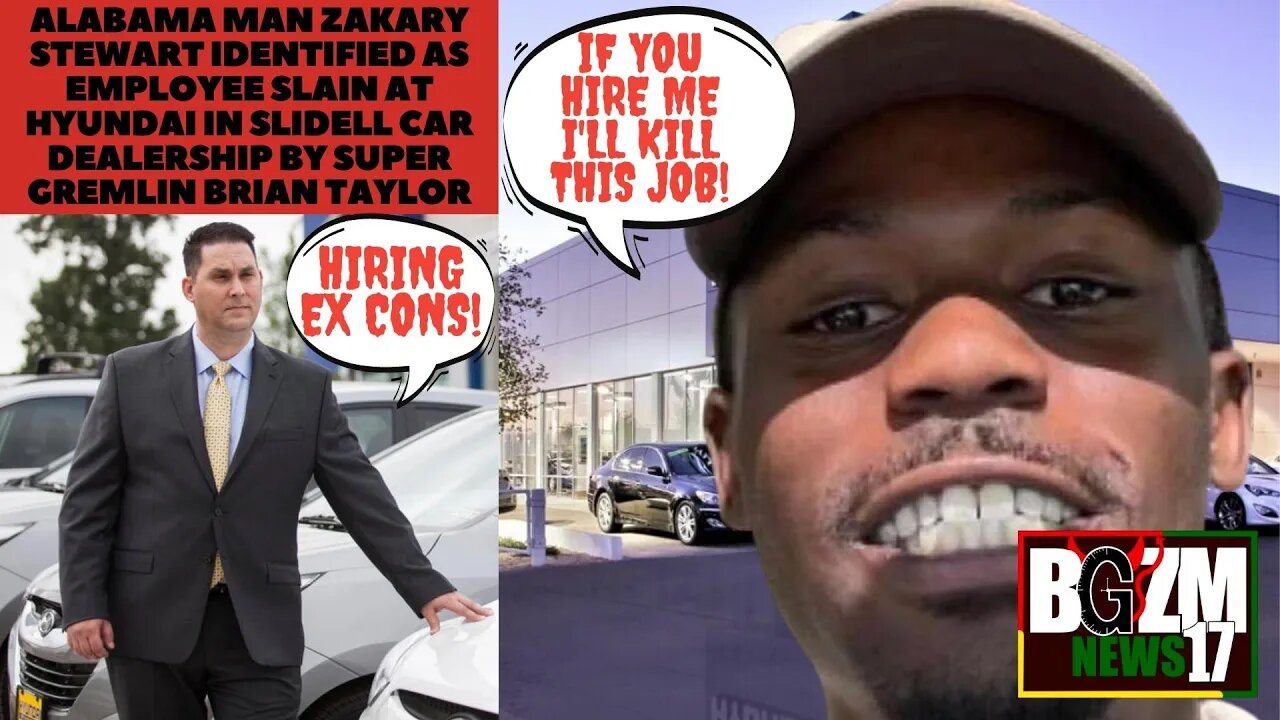 Zakary Stewart Slain at Hyundai Slidell Car Dealership by Super Gremlin Co Worker Brian Taylor