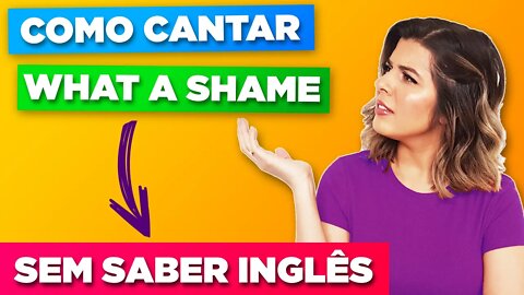 Como Cantar What a Shame - Leyla Blue em Inglês - Letra e Tradução