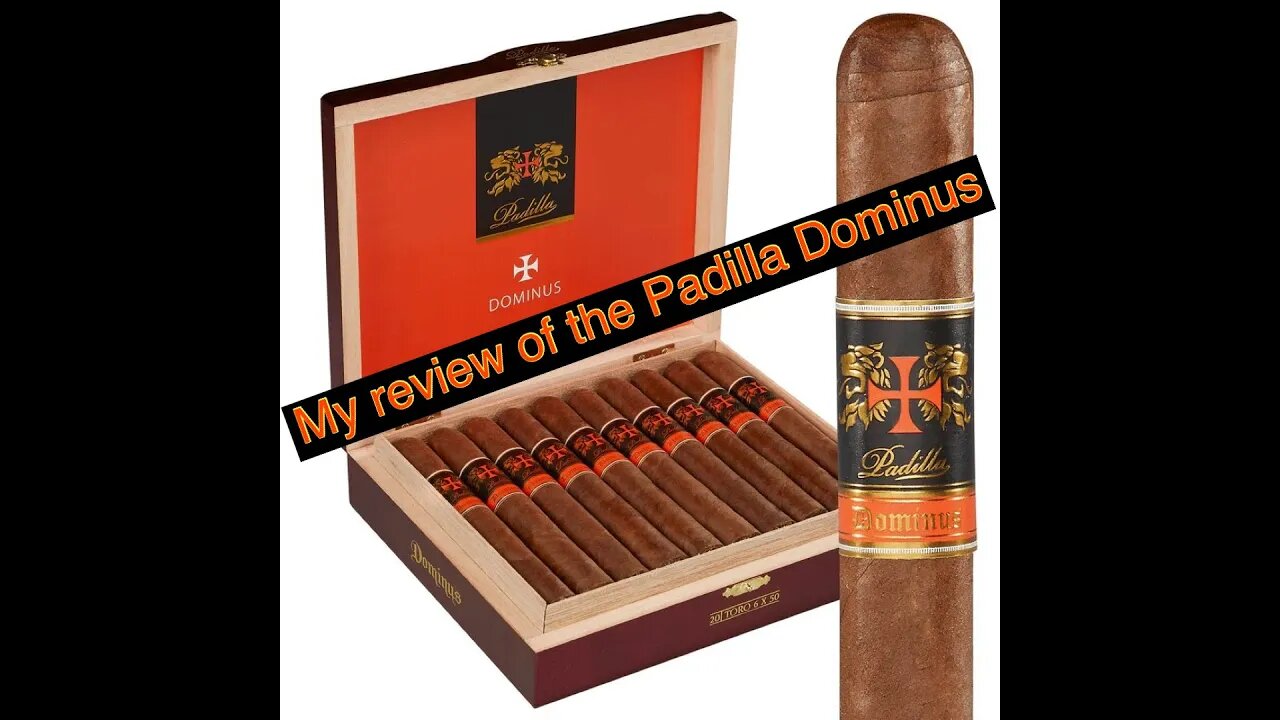 My cigar review of the Padilla Dominus