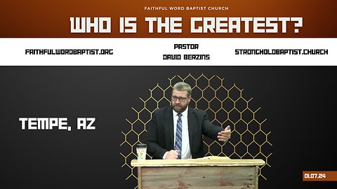 Who Is The Greatest? | Pastor David Berzins | January 07, 2024