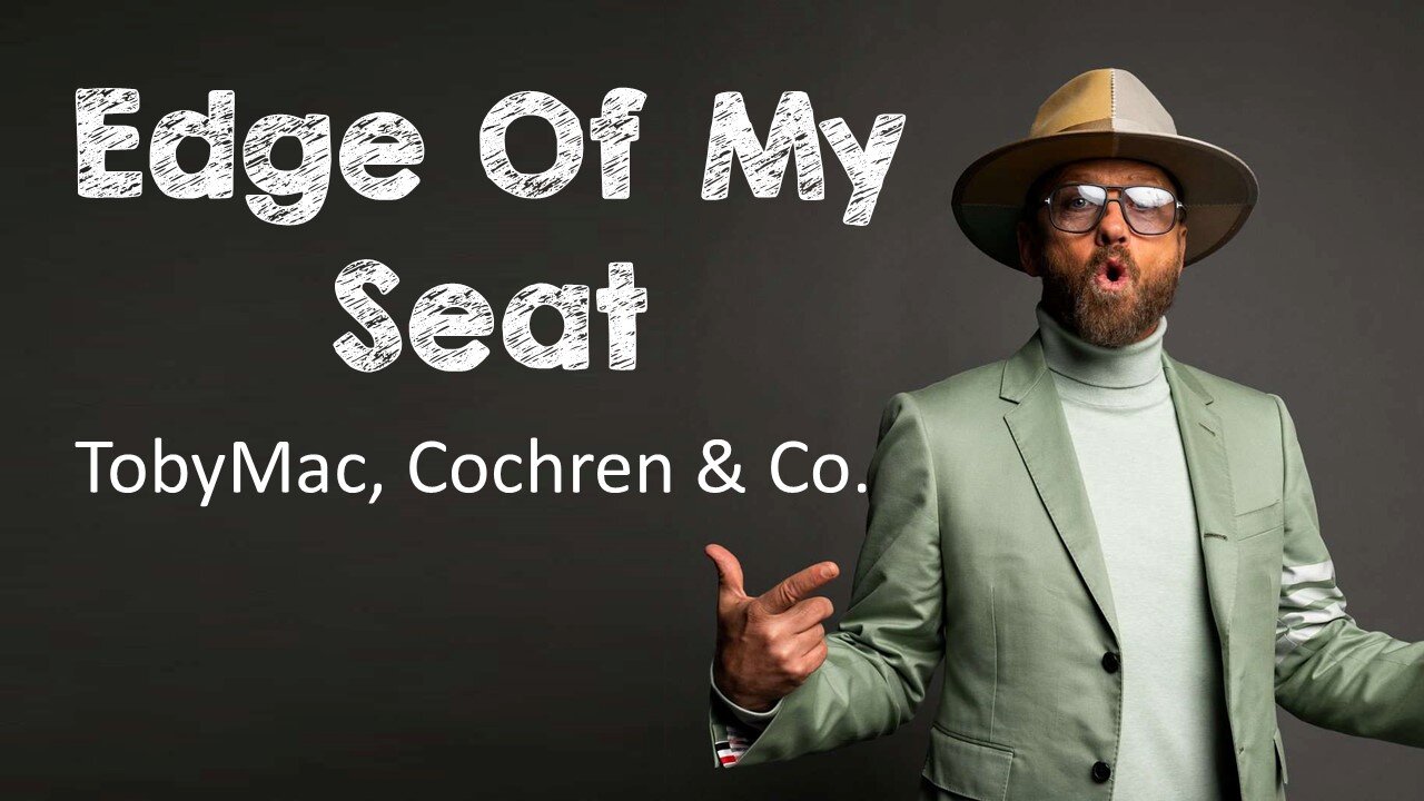 TobyMac, Cochren & Co. - Edge Of My Seat (Live From Hits Deep 2020, Denver, CO)