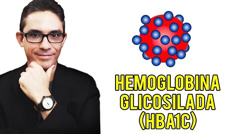 Hemoglobina Glicosilada (HbA1C)