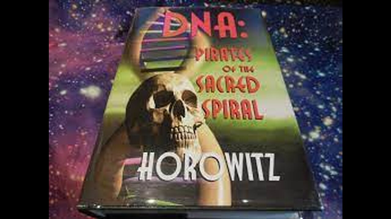 Len Horowitz: DNA - Pirates of the Sacred Spiral - 2005