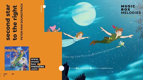 [Music box melodies] - Second Star to the Right (Peter Pan soundtrack)