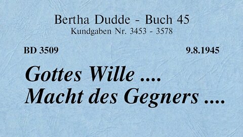 BD 3509 - GOTTES WILLE .... MACHT DES GEGNERS ....