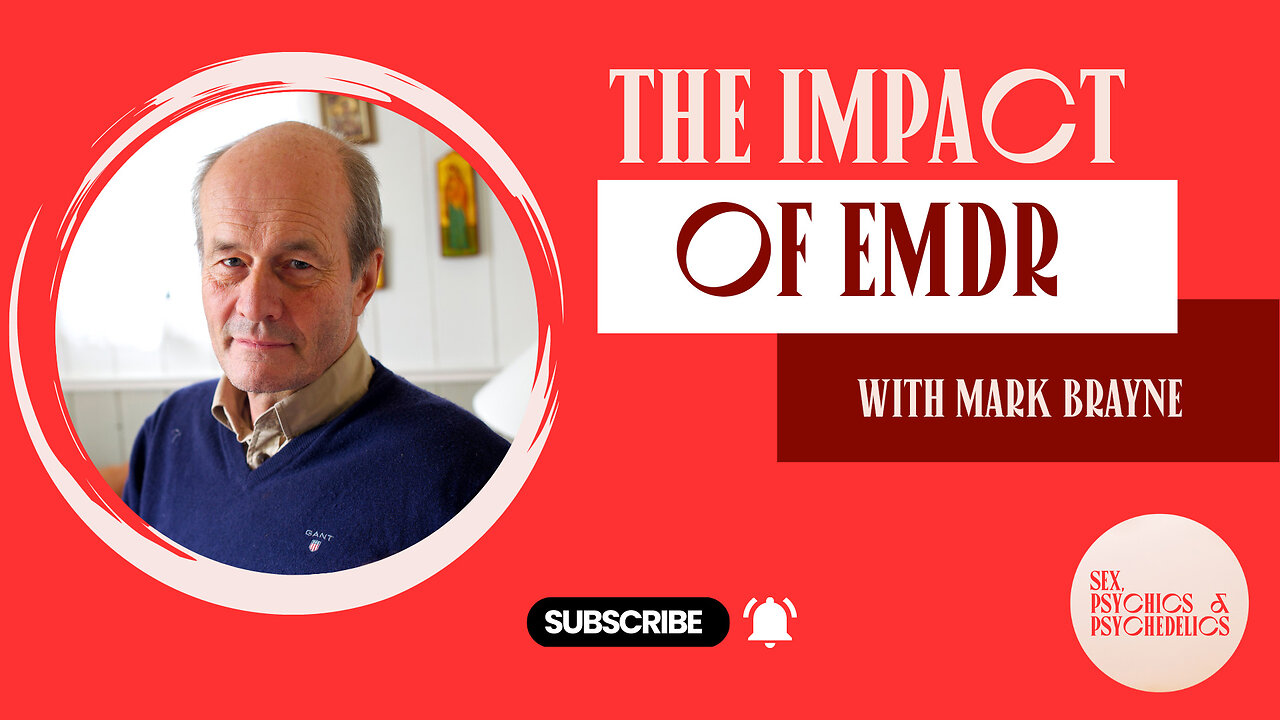 The Impact of EMDR with Mark Brayne