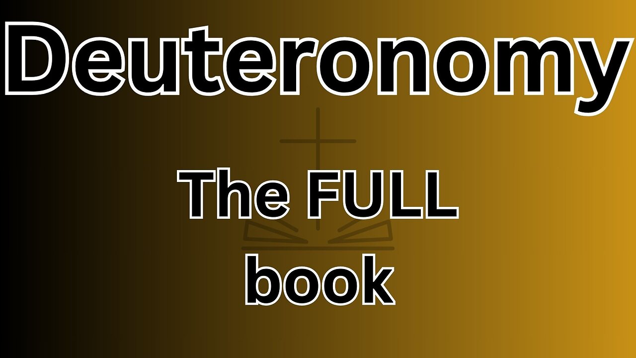 Deuteronomy - the FULL book!