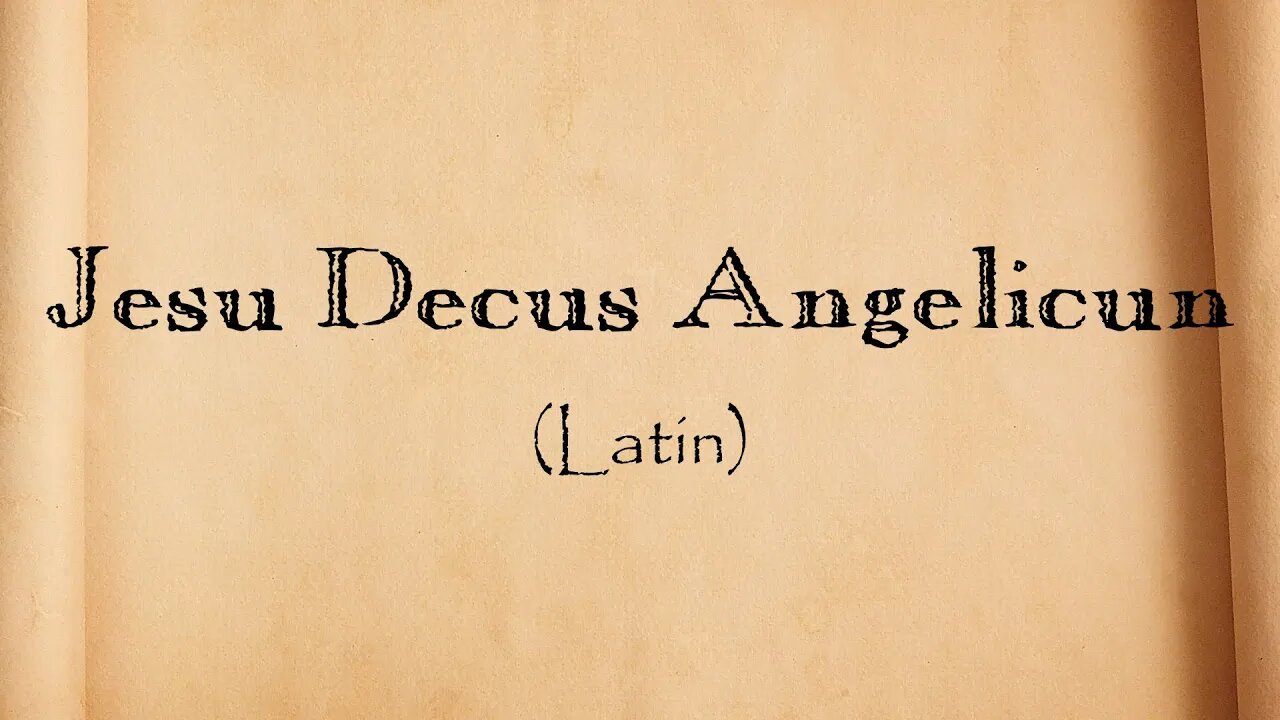 Jesu Decus Angelicum - Hino em Latim