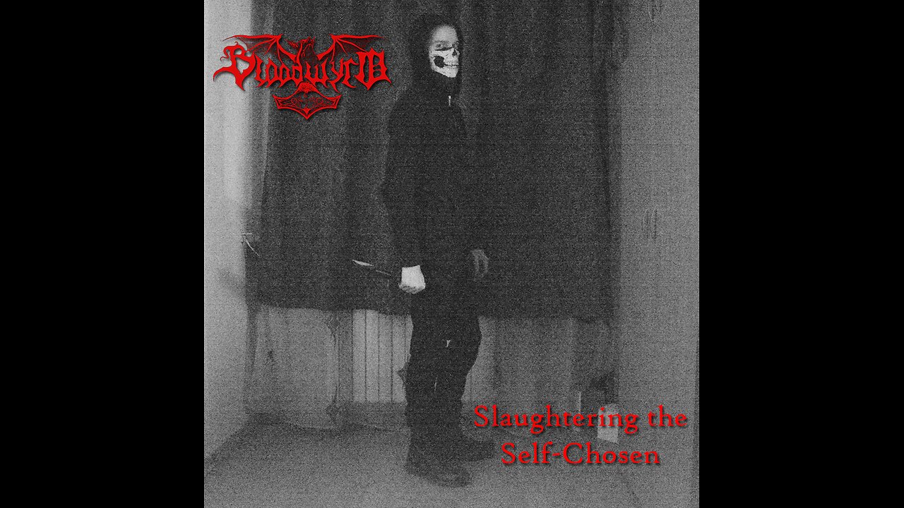 Bloodwyrd - Slaughtering the Self-Chosen