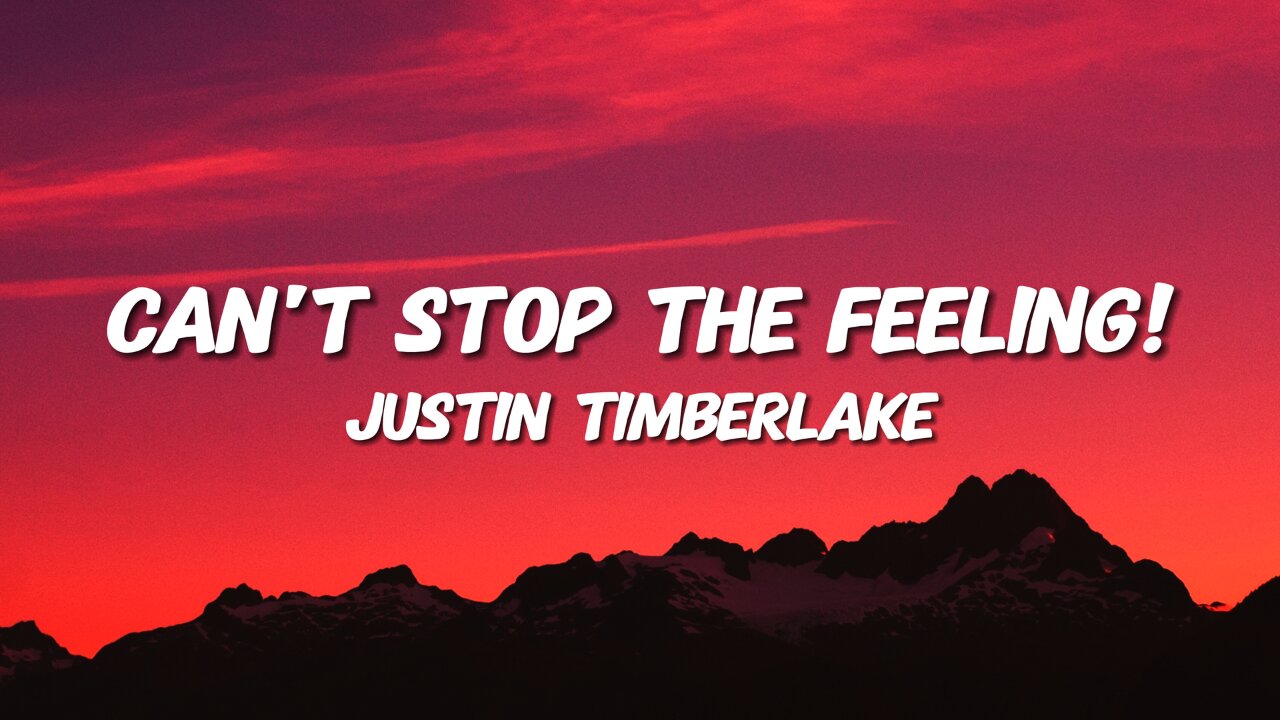 Justin Timberlake - CAN'T STOP THE FEELING! (Lyrics)