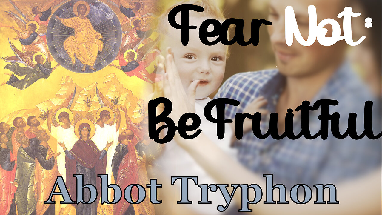 Fear Not: Be Fruitful