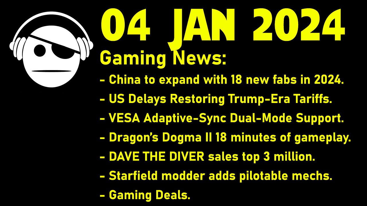 Gaming News | Tariffs & Chip market | Dragon´s Dogma 2 | Dave the Diver | Starfield | 04 JAN 2024