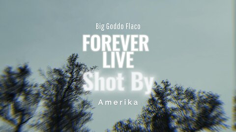 Forever Live - Big Goddo Flaco (Official Music Video)