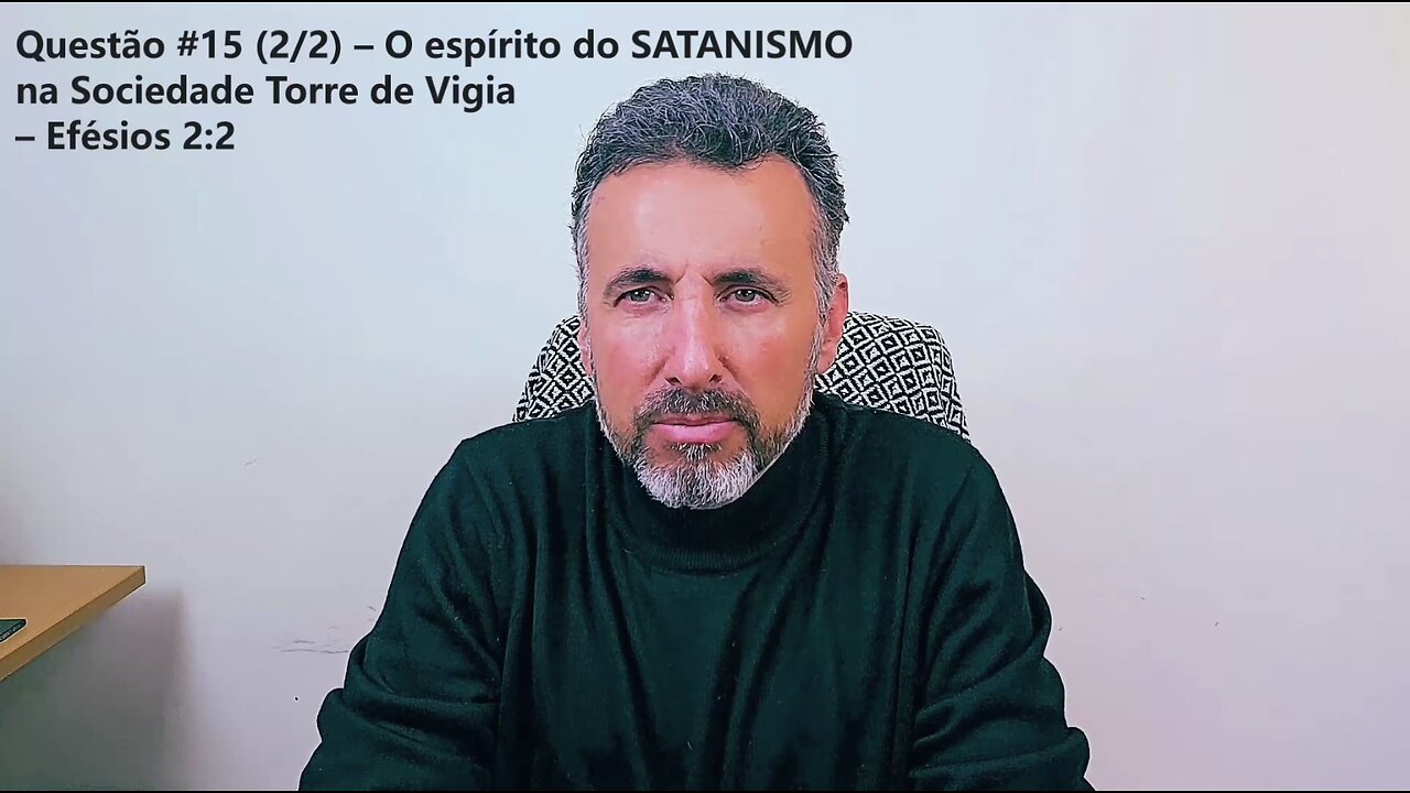 Questão #15 (pt.2 de 2) – O espírito do SATANISMO na Sociedade Torre de Vigia – Efésios 22