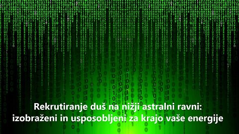 Rekrutiranje duš na nižji astralni ravni: izobraženi in usposobljeni za krajo vaše energije