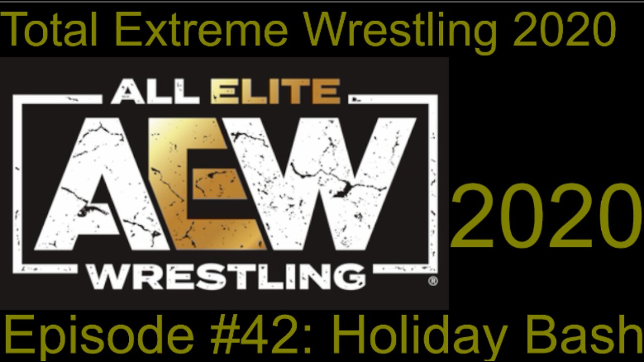 RapperJJJ TEW2020: AEW Episode #42: Holiday Bash
