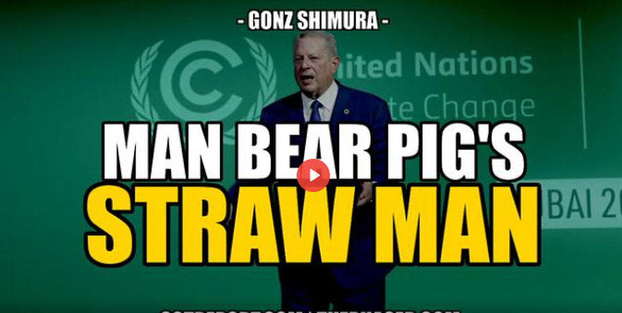 SGT REPORT - MAN BEAR PIG'S STRAW MAN -- Gonz Shimura