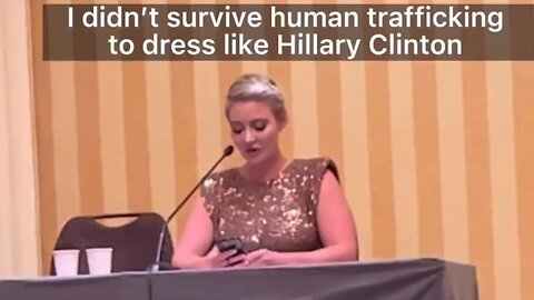 I Did Not Survive Human Trafficking To Dress Like Hillary Clinton Hilary Clinton.”