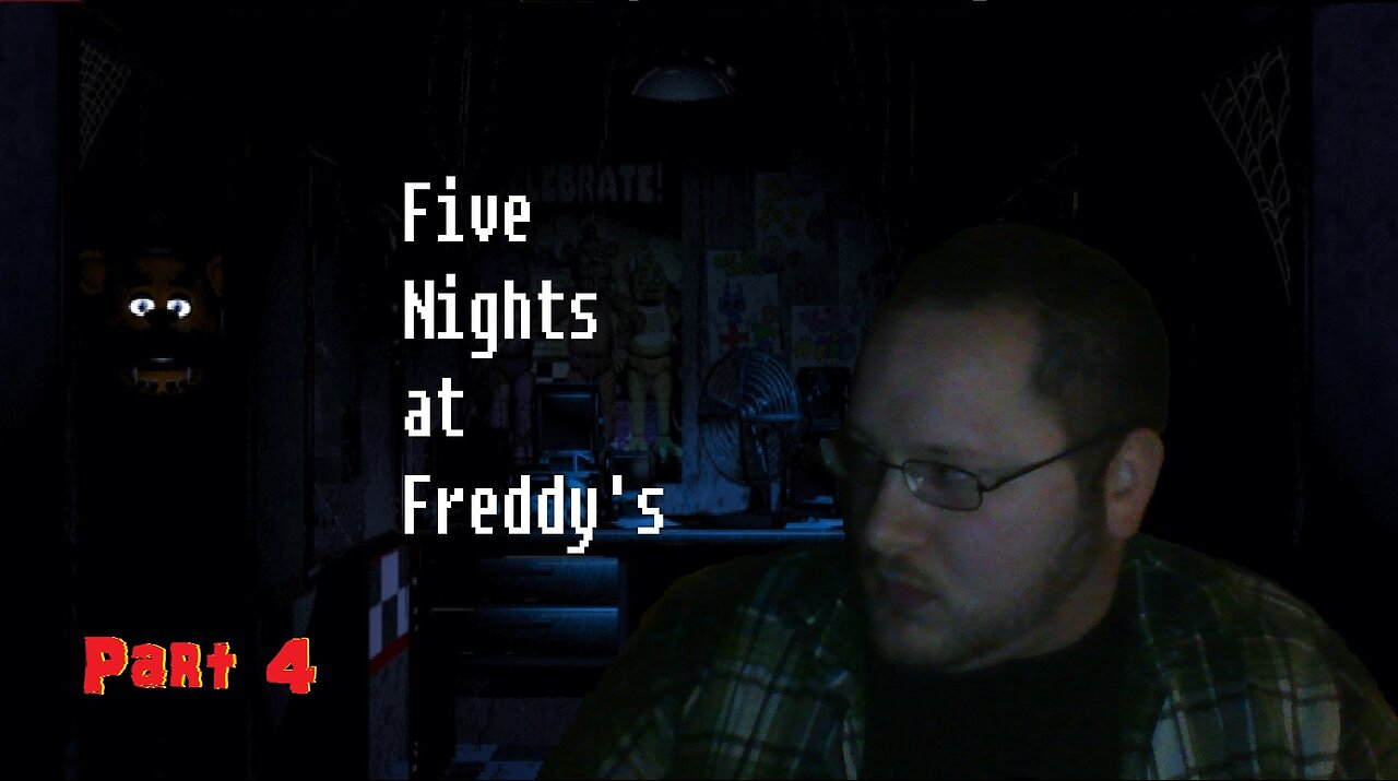 [Five Nights at Freddy's]: Part 4
