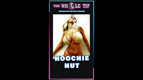 HOOCHIE HUT - the Whole Tip Daily #shorts