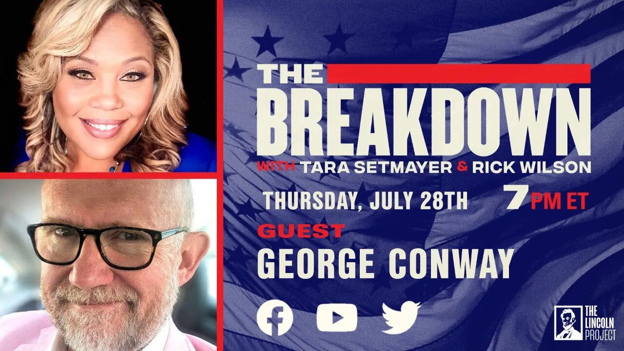 TUNE IN: TONIGHT AT 7 PM ET: George Conway joins The Breakdown.
