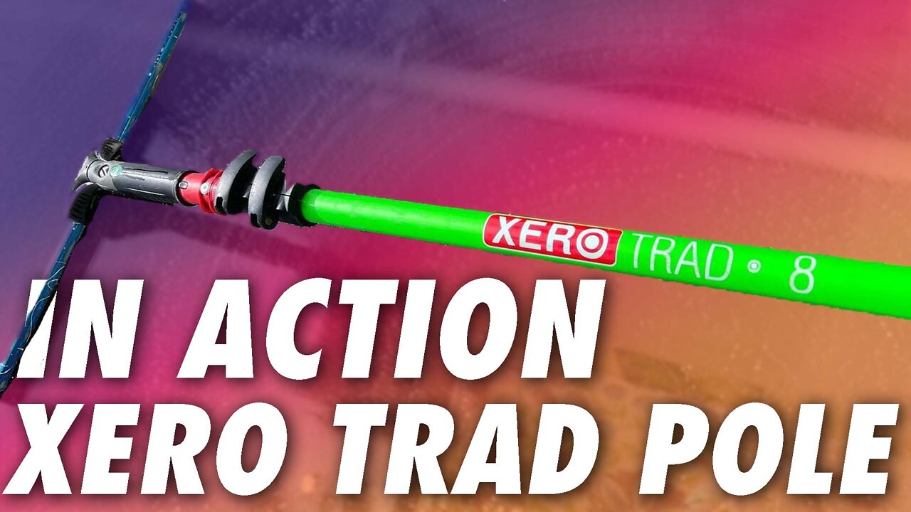 In Action: XERO Carbon Fiber Trad Pole