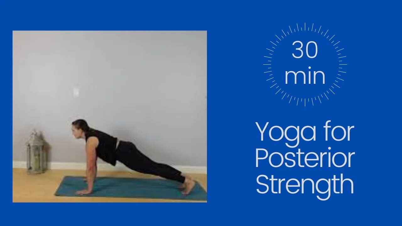 Yoga for Posterior Strength