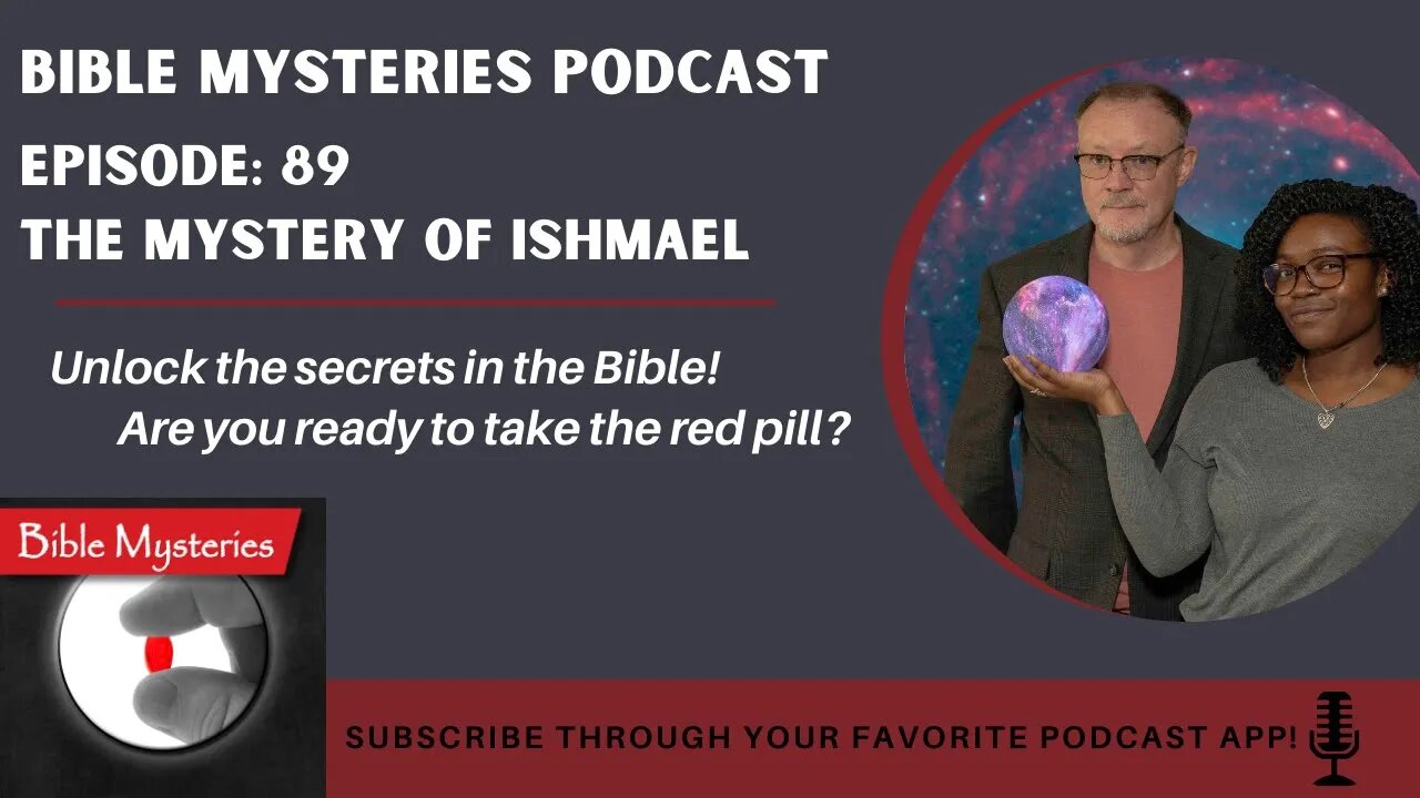 Bible Mysteries Podcast: Episode 89 - The Mystery of Ishmael