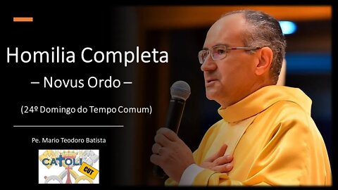 CATOLICUT - HOMILIA COMPLETA (24.º Domingo do Tempo Comum)