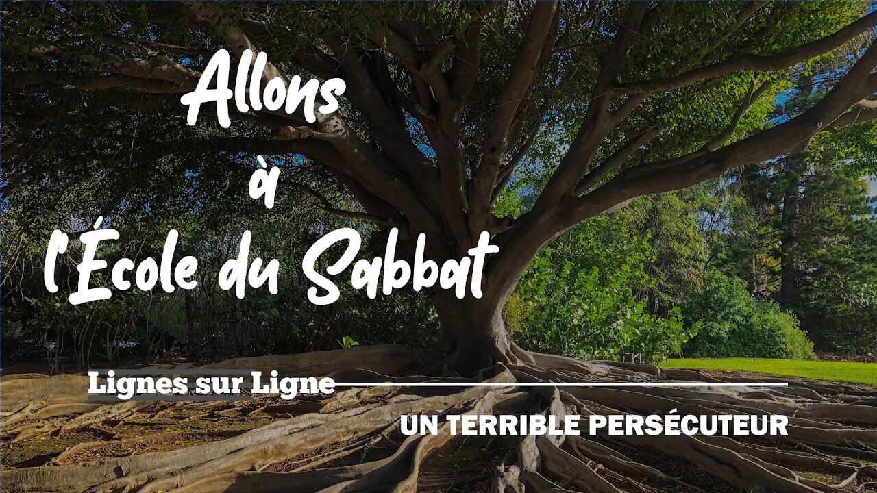 Un Terrible Persécuteur | Allons à l'École du Sabbat - Leçon 2 Q2 2021