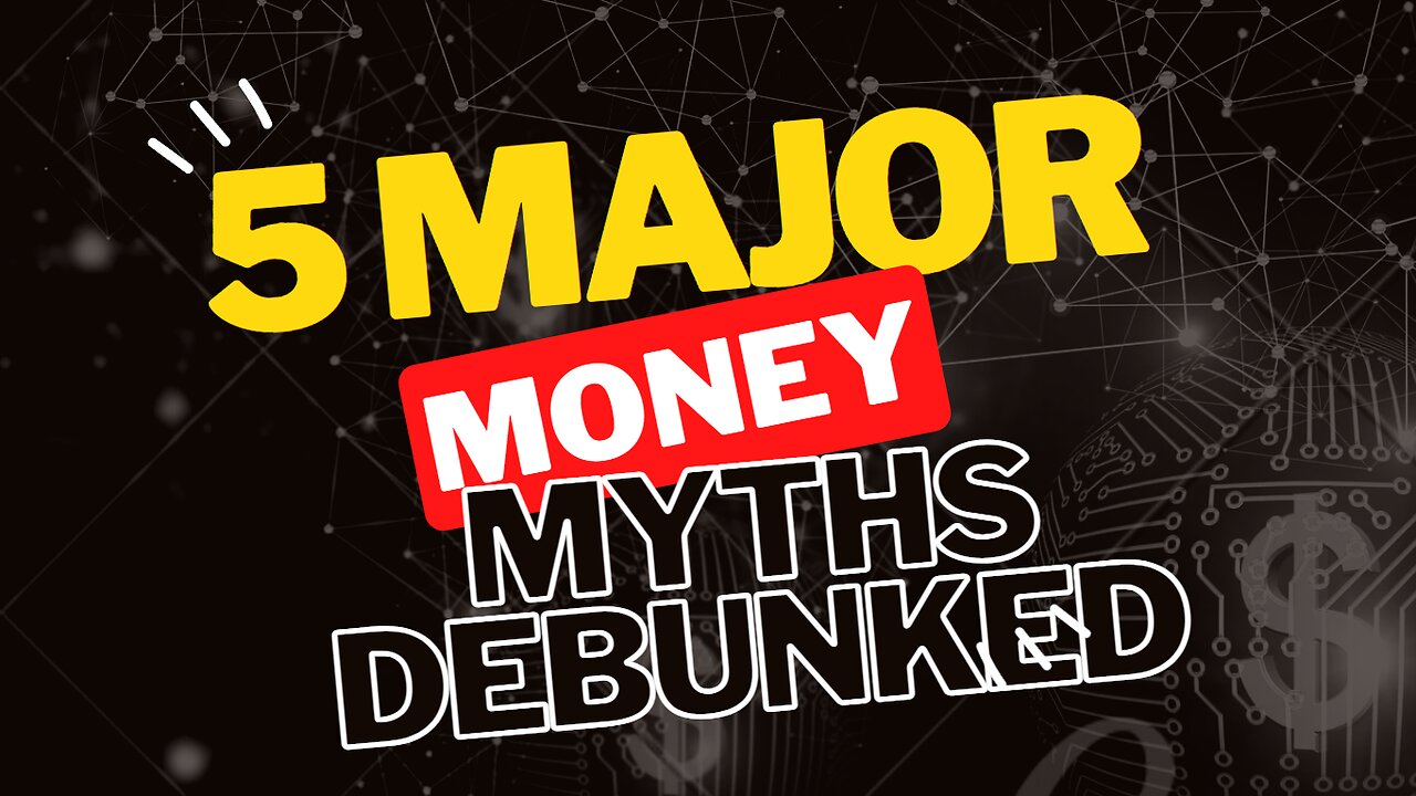 Money Myths Debunked: What You Thought You Knew About Personal Finance