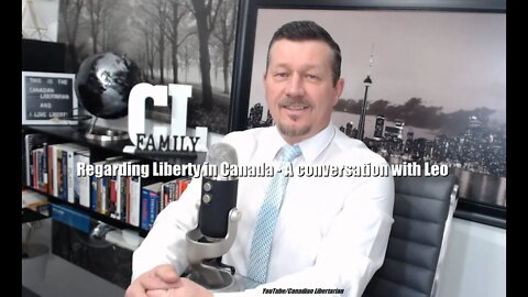 Regarding Liberty in Canada - A conversation with Leo