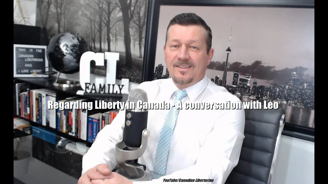 Regarding Liberty in Canada - A conversation with Leo
