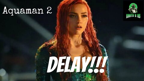 Will Aquaman 2 Be Delayed???