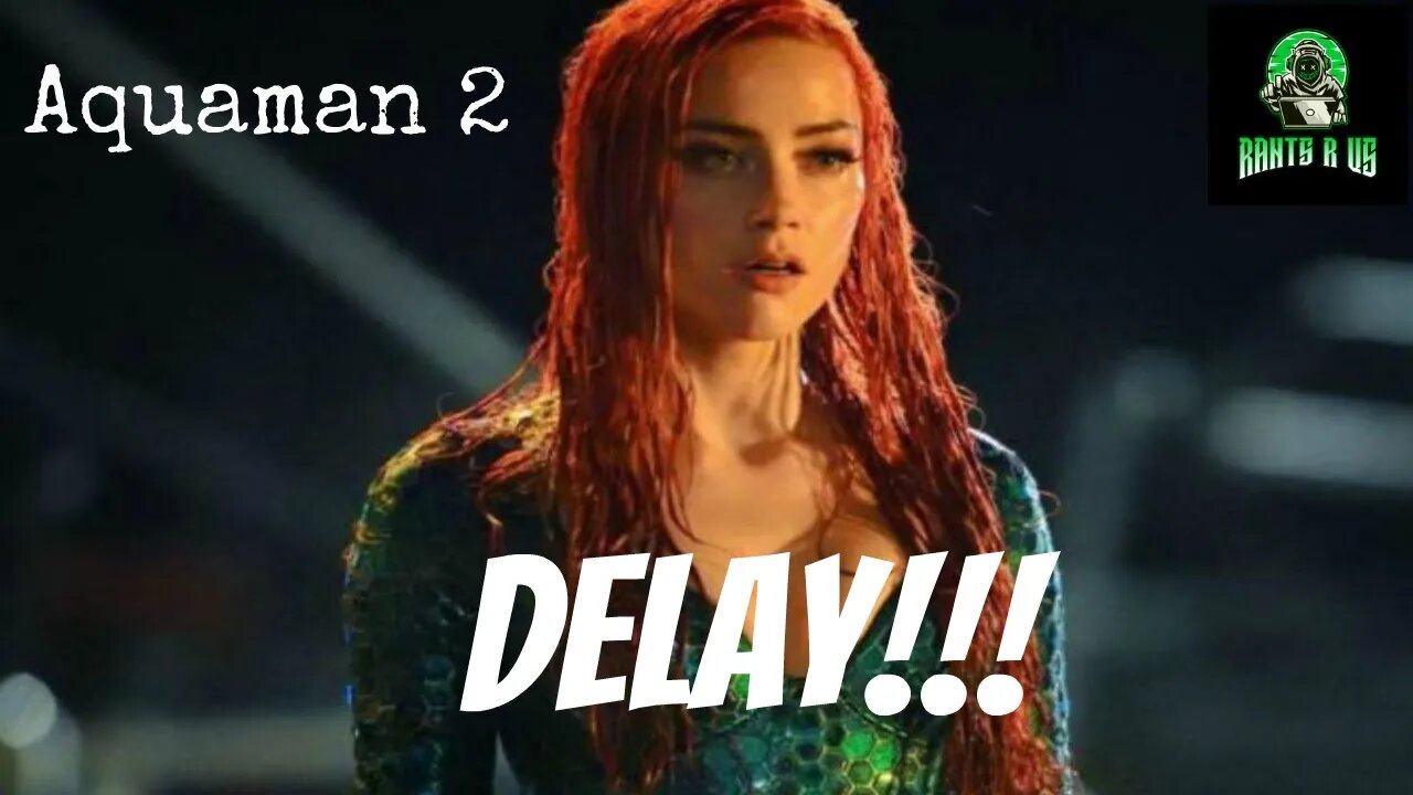 Will Aquaman 2 Be Delayed???