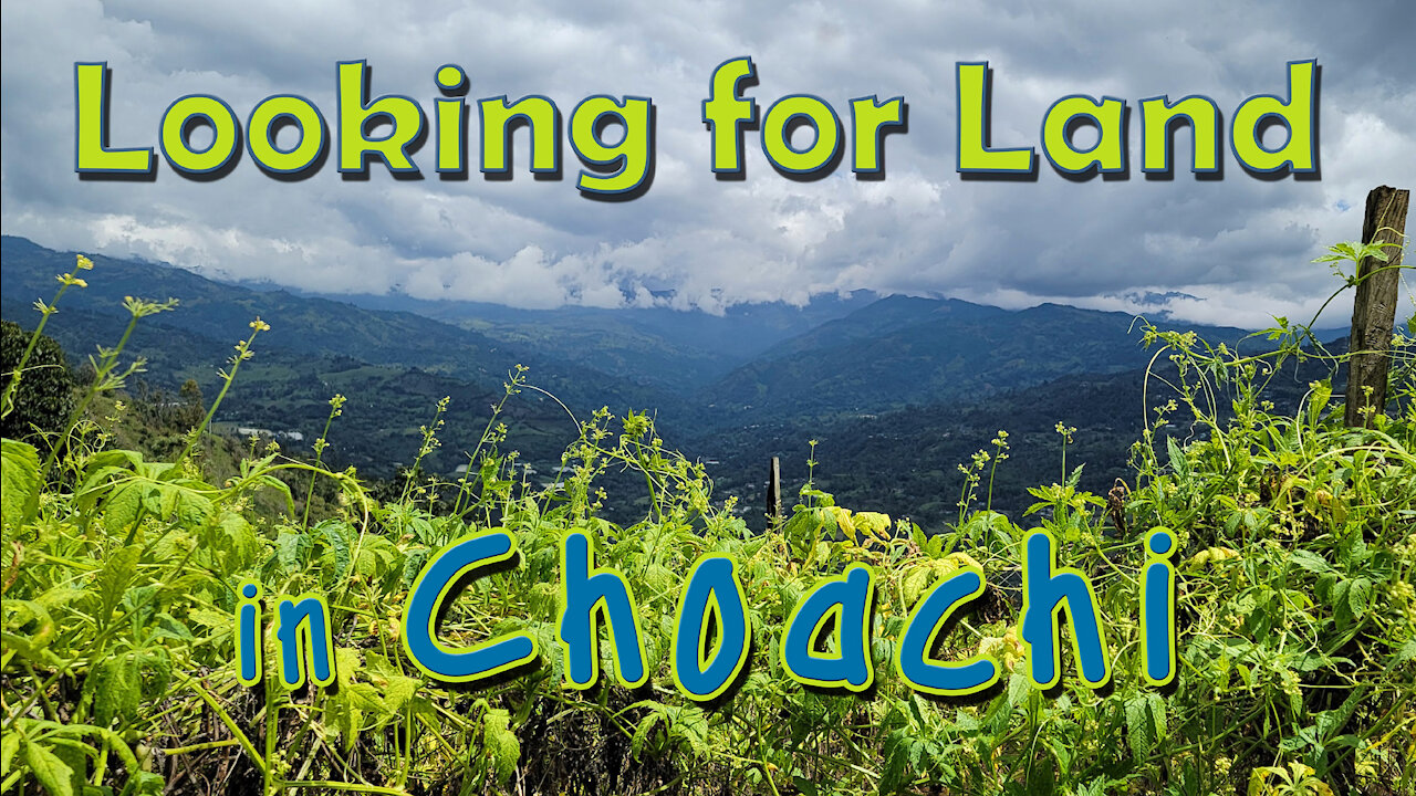 Looking for Land in Choachi, Colombia