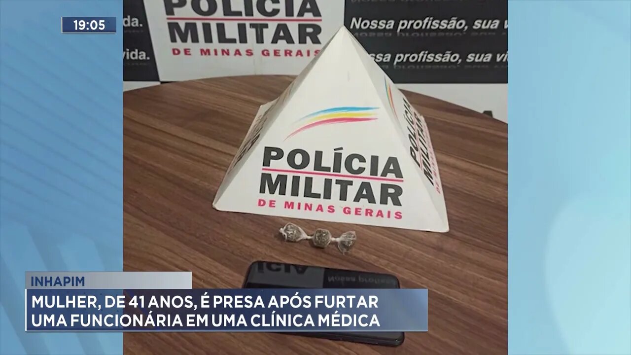 Inhapim: Mulher, de 41 anos, é presa após furtar uma funcionária em uma clínica médica